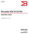August Brocade VDX QuickStart Guide. Supporting the VDX * *