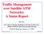 Traffic Management over Satellite ATM Networks: A Status Report