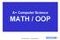 A+ Computer Science MATH / OOP. A+ Computer Science -