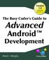 Advanced. Android. Development. The Busy Coder's Guide to. Version 1.6 Updated for Android 2.2! Mark L. Murphy COMMONSWARE