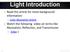 Light Introduction. Read this article for more background information: