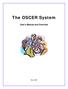 The OSCER System. User s Manual and Overview