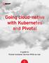 Going cloud-native with Kubernetes and Pivotal