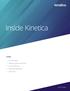 Inside Kinetica. Inside. 1 / Core Concepts. 2 / Kinetica in your environment. 3 / Core Architecture. 4 / Administering Kinetica.