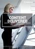 CONTENT DELIVERED SCALABLE, ROBUST DIGITAL SIGNAGE SOLUTIONS VISUAL SOLUTIONS DIGITAL SIGNAGE VISUAL COMMUNICATIONS CONTENT MANAGEMENT VIDEO WALLS