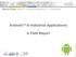 Android In Industrial Applications. A Field Report