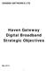 UNSEEN NETWORKS LTD. Haven Gateway Digital Broadband Strategic Objectives