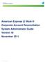 American Work Corporate Account Reconciliation System Administrator Guide Version 18 November 2011