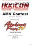 The AMV Submissions deadline is Friday, December 11, 12:00p.m. (Noon) U.S. Central Time. AMV Contest. Animated Music Video Contest