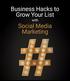 Business Hacks to grow your list with Social Media Marketing