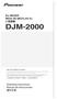 DJM-2000 DJ MIXER MESA DE MEZCLAS DJ. Operating Instructions Manual de instrucciones.