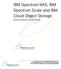 IBM Spectrum NAS, IBM Spectrum Scale and IBM Cloud Object Storage