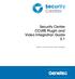 Security Center CCURE Plugin and Video Integration Guide 3.1. Click here for the most recent version of this guide.