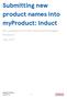 Submitting new product names into myproduct: Induct For suppliers of Fresh Food and Packaged Products July 2017