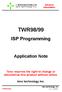 TWR98/99. ISP Programming. Application Note. Tenx reserves the right to change or discontinue this product without notice. tenx technology inc.
