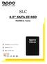 SLC 2.5 SATA-III SSD. PHANES-K Series. Document No. : 100-xR7SF-PKCTC. Version No. : 01V0