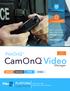 CamOnQ. FileOnQ TM PLATFORM. Manager SOLUTIONS. Import and Store ALL Video From Multiple Devices and Manufacturers. SWGIT Compliant Video SHARE STORE