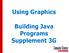 Using Graphics. Building Java Programs Supplement 3G