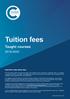 Tuition fees. Taught courses Important notes about fees