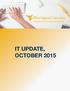 INFORMATION TECHNOLOGY SERVICES IT UPDATE, OCTOBER 2015