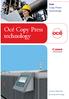 Océ Copy Press. technology. technology. Unique offset-like. printing technology