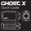 GHOST X. Quick Guide GHOST X