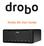 1 Drobo 8D User Guide Before You Begin Product Features at a Glance Checking Box Contents... 9