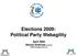 Elections 2009: Political Party Webagility. April 2009 Steven Ambrose (CA) SA WWW Strategy (Pty) Ltd