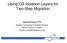 Using OS Isolation Layers for Two-Step Migration