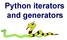 Python iterators and generators