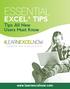 ESSENTIAL EXCEL TIPS. Tips All New Users Must Know.   CONQUER THE FEAR OF EXCEL