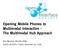 Opening Mobile Phones to Multimodal Interaction - The Multimodal Hub Approach