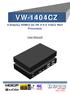 VW-1404CZ. User Manual. 4-Display HDMI2.0a 4K 4:4:4 Video Wall Processor. rev: Made in Taiwan
