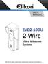 USER MANUAL EVD2-10OU. 2-Wire. Video Intercom System. Read this manual carefully before using the product, and keep it well for future use.
