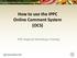 How to use the IPPC Online Comment System (OCS) IPPC Regional Workshops Training