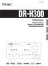 9A DR-H300. DVD Receiver ENGLISH FRANÇAIS DEUTSCH OWNER S MANUAL MANUEL DU PROPRIÉTAIRE BEDIENUNGSANLEITUNG