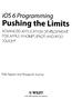 Pushing the Limits. ios 6 Programming TOUCH ADVANCED APPLICATION DEVELOPMENT FOR APPLE IPHONE, IPAD, AND IPOD WILEY. Rob Napier and Mugunth Kumar