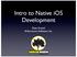 Intro to Native ios Development. Dave Koziol Arbormoon Software, Inc.