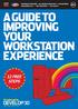A GUIDE TO IMPROVING YOUR WORKSTATION EXPERIENCE
