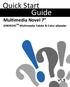 Quick Start. Guide. Multimedia Novel 7. ANDROID TM Multimedia Tablet & Color ereader. v1.9
