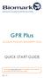 GPR Plus QUICK START GUIDE GLOBAL POCKET READER PLUS. Go to   for complete User Manual, Software and Software User Guide. Rev 1.