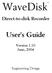 Direct-to-disk Recorder User's Guide Version 1.10 June, 2004