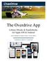The Overdrive App. Library Ebooks & Eaudiobooks for Apple ios & Android. (Also for Blackberry, Windows Phone 7 & Nook tablets.)