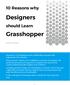 Designers. Grasshopper. 10 Reasons why. should Learn