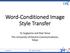 Word-Conditioned Image Style Transfer. Yu Sugiyama and Keiji Yanai The University of Electro-Communications, Tokyo