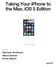Taking Your iphone to the Max, ios 5 Edition. Michael Grothaus Steve Sande Erica Sadun