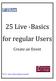 25 Live - Basics for regular Users