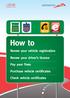 How to. Renew your vehicle registration. Renew your driver s license. Pay your fines. Purchase vehicle certificates Check vehicle certificates