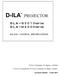 D-ILA PROJECTOR RS-232C CONTROL SPECIFICATIONS. Victor Company of Japan, Limited. * D-ILA is a trademark of Victor Company of Japan, Limited.