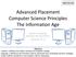 Advanced Placement Computer Science Principles The Information Age